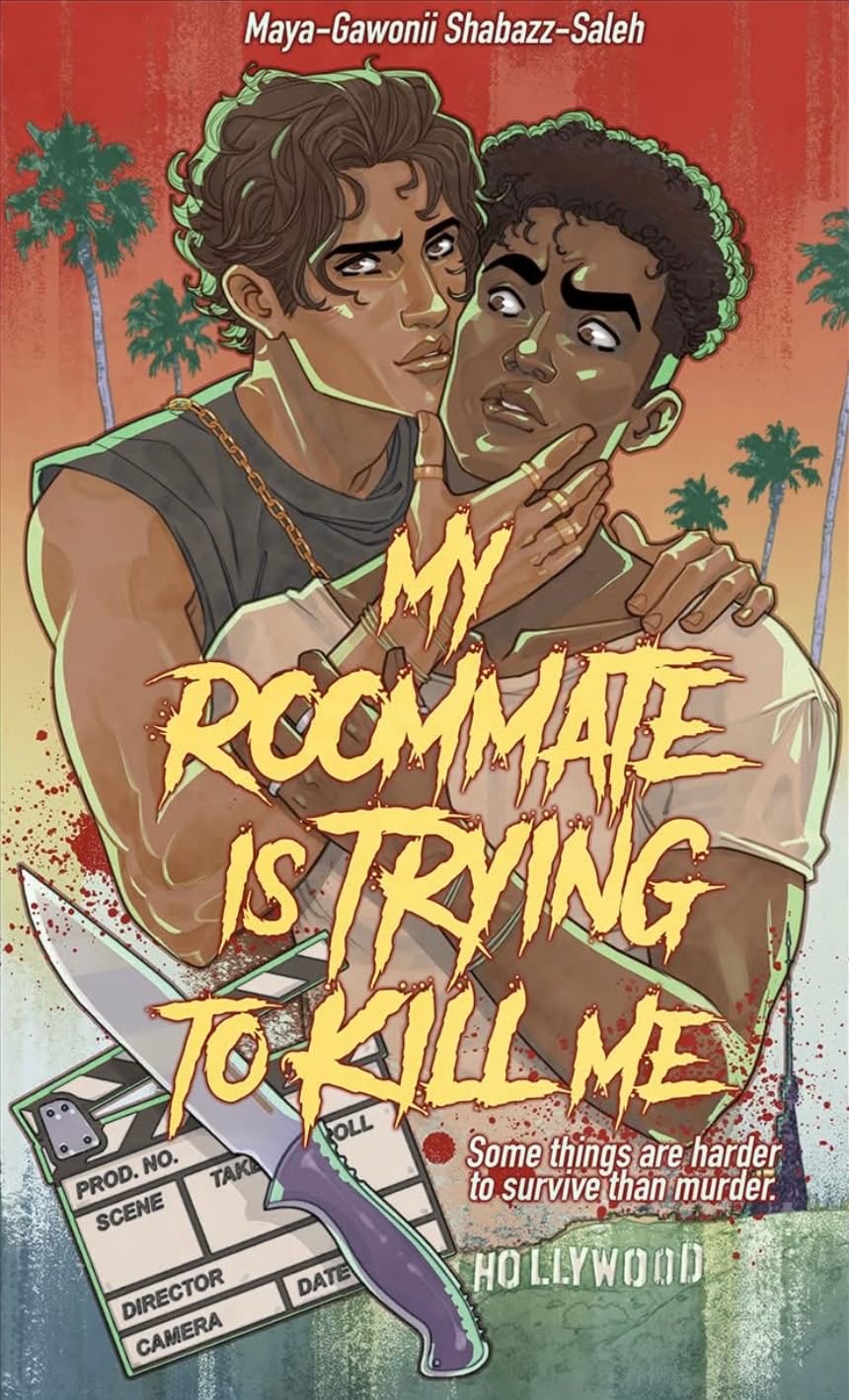 My Roommate Is Trying To Kill Me by Maya-Gawonii Shabazz-Saleh
