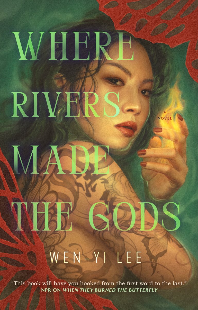 Where Rivers Made the Gods (Butterfly Duet, #2) by Wen-yi Lee