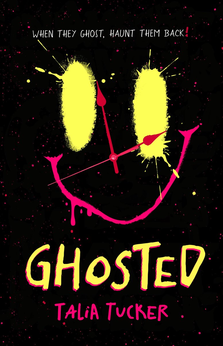 Ghosted An entirely unhinged and spooky story about getting ghosted and getting revenge by Talia Tucker