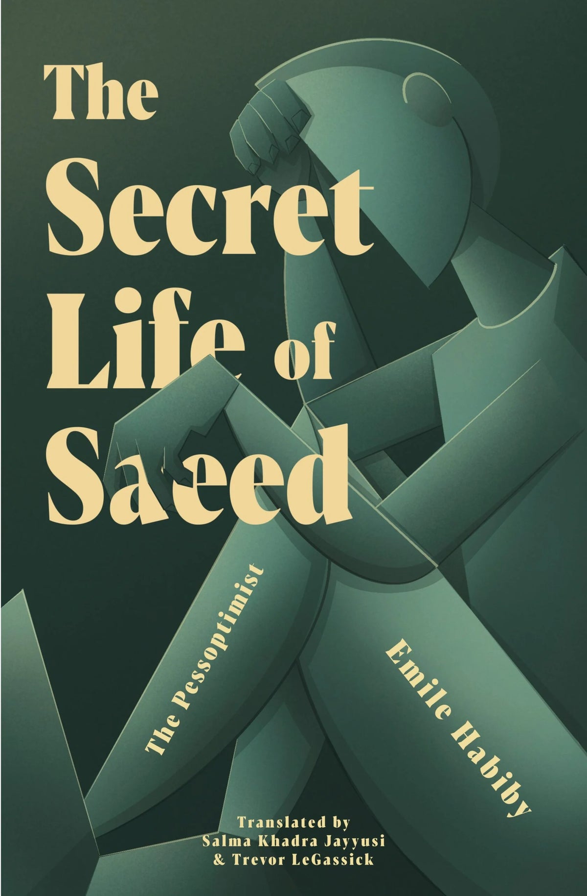 The Secret Life of Saeed: The Pessoptimist by Emile Habiby, translated by Salma Khadra Jayyusi & Trevor LeGassick