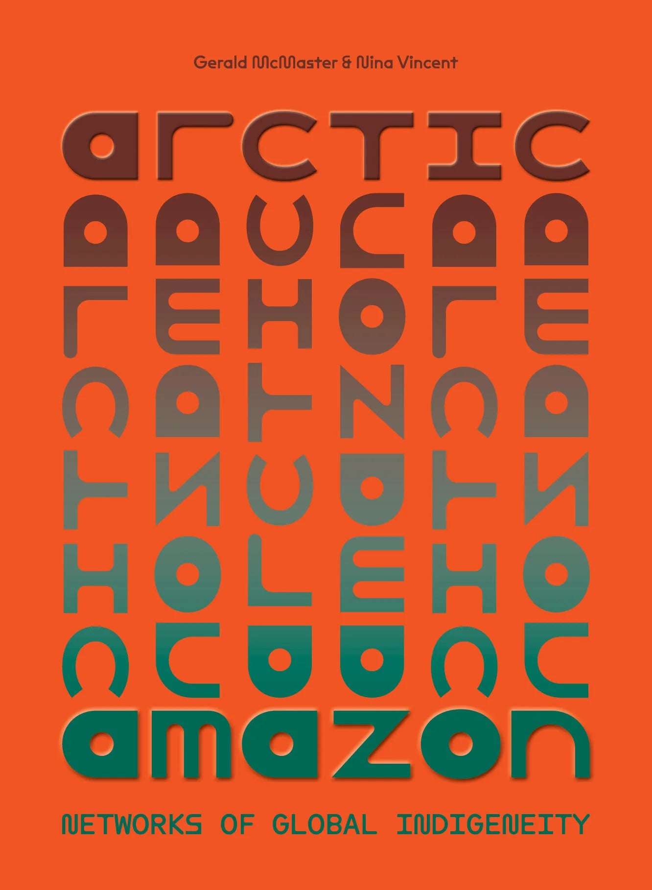 Arctic/Amazon: Networks of Global Indigeneity edited by Gerald McMaster & Nina Vincent