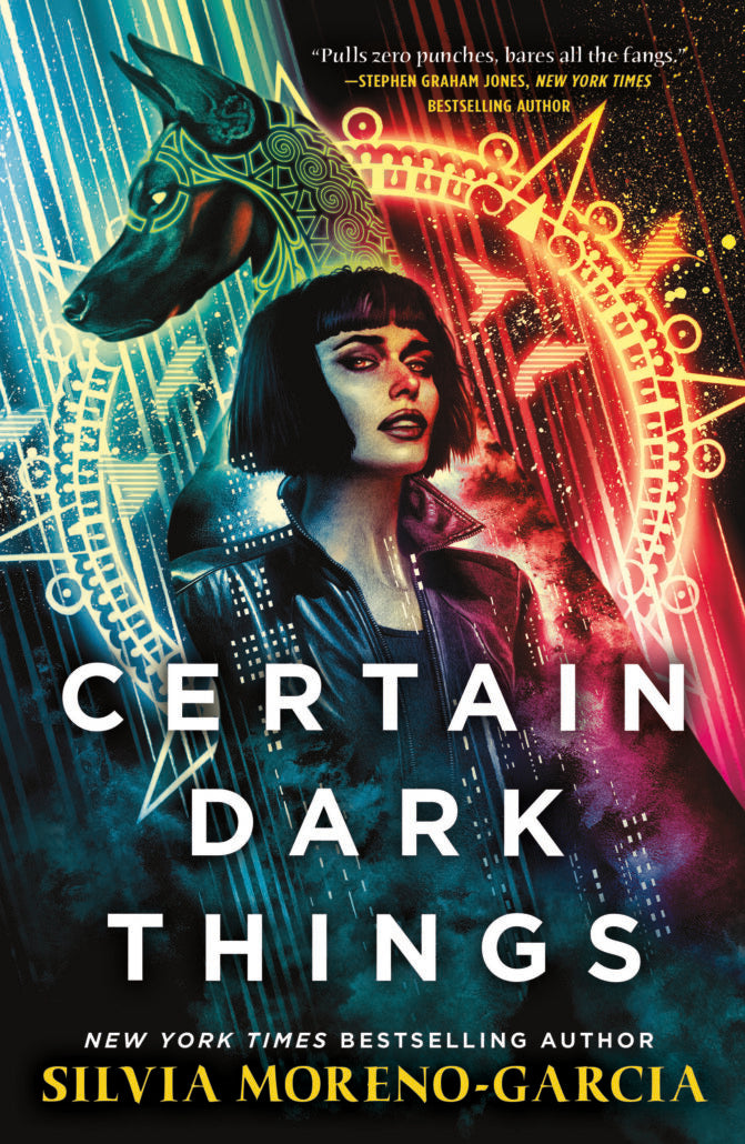 Certain Dark Things by Silvia Moreno-Garcia [Used]